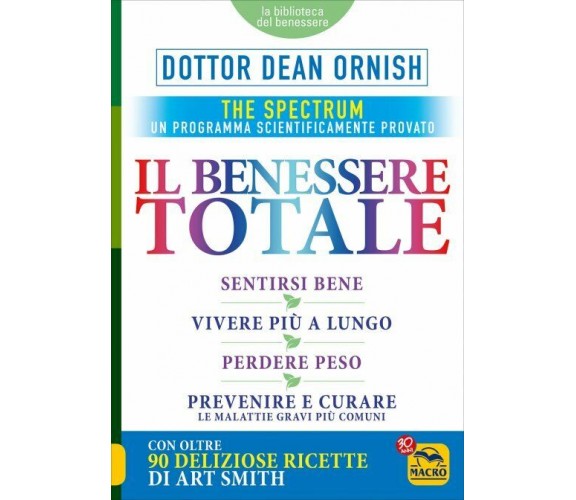 Il benessere totale. The Spectrum di Dean Ornish,  2017,  Macro Edizioni