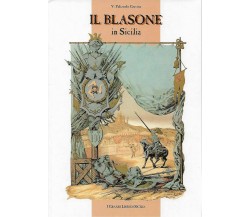 Il blasone in Sicilia - Raccolta araldica con dizionario delle famiglie nobili 