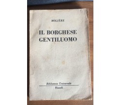 Il borghese gentiluomo - Moliére,  1954,  Rizzoli - P
