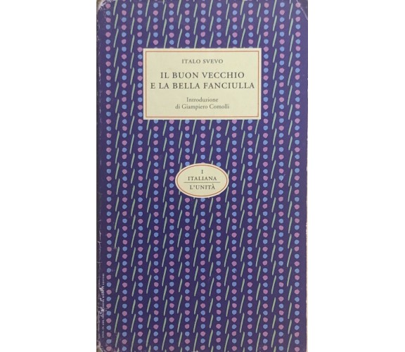 Il buon vecchio e la bella fanciulla di Italo Svevo, 1993, L’Unità