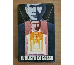 Il busto di gesso - G. Tumiati - Club degli editori - 1976 - AR