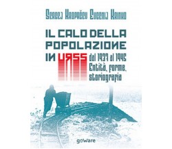 Il calo della popolazione in URSS dal 1937 al 1945: entità, forme, storiografia