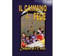 Il cammino di fede - Edizioni Gesù Vive,  2014,  Youcanprint