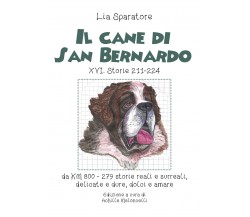 Il cane di San Bernardo XVI. Storie 211-224, da km 800, 279 storie reali e surre