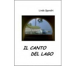 Il canto del lago	 di Linda Spandri,  2011,  Youcanprint
