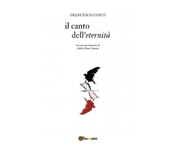 Il canto dell’eternità di Francesco Conti,  2018,  Youcanprint