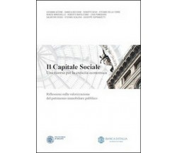 Il capitale sociale. Una risorsa per la crescita economica.