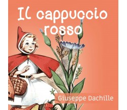 Il cappuccio rosso di Giuseppe Dachille,  2020,  Youcanprint