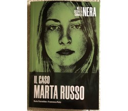 Il caso Marta Russo - Mezzo secolo di cronaca nera n. 13 di Dario Fiorentino, Fr
