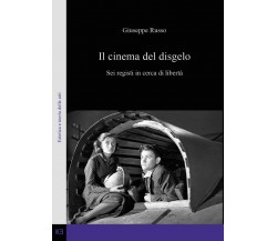 Il cinema del disgelo. Sei registi in cerca di libertà , di Giuseppe Russo - ER