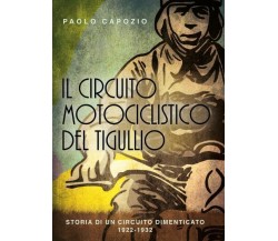 Il circuito motociclistico del Tigullio di Paolo Capozio,  2022,  Youcanprint