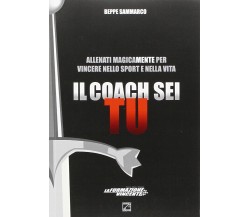  Il coach sei tu. allenati magicamente per vincere nello sport e nella vita	 di 