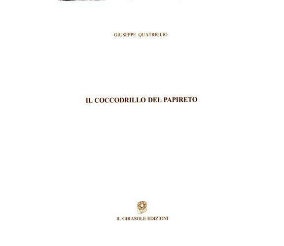 Il coccodrillo del Papireto di Giuseppe Quatriglio,  2007,  Il Girasole Edizioni