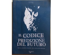 Il codice della predizione del futuro di Laura Rangoni, 2008, De Vecchi