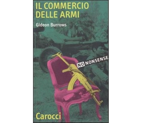 Il commercio delle armi - Burrows Gideon