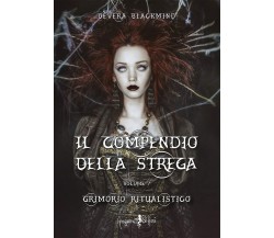 Il compendio della strega. Grimorio ritualistico (Vol. 1) -Dèvera Blackmind-2020