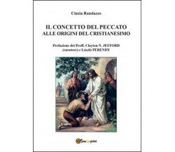 Il concetto del peccato alle origini del cristianesimo - Cinzia Randazzo,  2015,