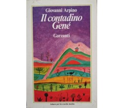 Il contadino Genè  di Giovanni Arpino,  1982,  Garzanti - ER