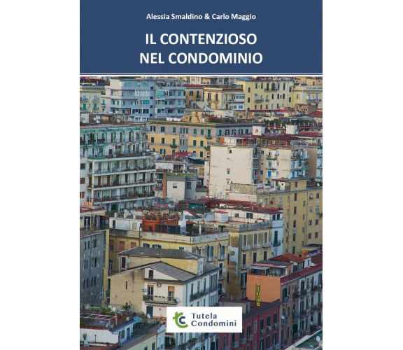 Il contenzioso nel condominio di Alessia Smaldino,  2021,  Youcanprint