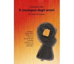 Il convegno degli orrori	 di Giuliana Carta,  2017,  Youcanprint