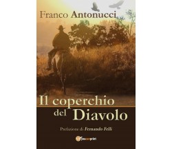 Il coperchio del Diavolo	 di Franco Antonucci,  2017,  Youcanprint