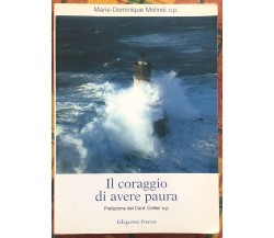  Il coraggio di avere paura di Marie-dominique Molinié, 2006, Edizioni Parva