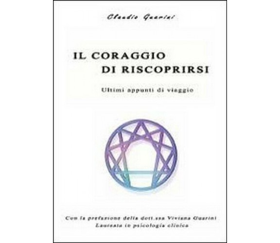 Il coraggio di riscoprirsi - Claudio Guarini,  2012,  Youcanprint