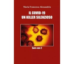  Il covid-19 un killer silenzioso di Maria Francesca Alessandria, 2023, Youca