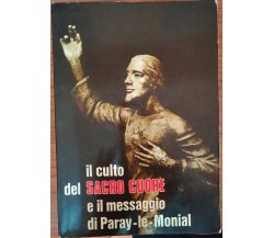 Il culto del Sacro cuore e il messaggio di Paray-le-Monial- J.Ladame,1965 - S