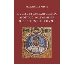 Il culto di San Bartolomeo Apostolo: dall’Armenia all’Occidente medievale di Fra