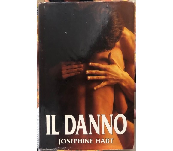  Il danno di Josephine Hart, 1993, Club Degli Editori