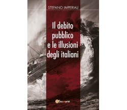 Il debito pubblico e le illusioni degli italiani  di Stefano Imperiali -  ER