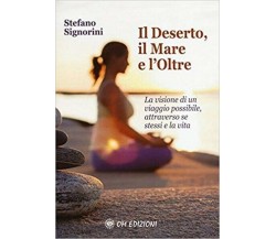 Il deserto, il mare e l’oltre. La visione di un viaggio possibile (Om ediz.)- ER