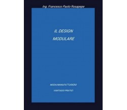 Il design modulare  di Francesco Paolo Rosapepe,  2018,  Youcanprint - ER