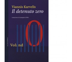  Il detenuto zero di Yiannis Karvelis, 2019, Voland