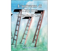 Il diario di Cosli. L’universo di Tx(o)rra, Marcello Lisco,  2015,  Youcanprint