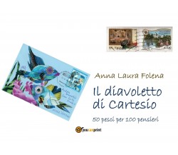 Il diavoletto di Cartesio	 di Anna Laura Folena,  2020,  Youcanprint