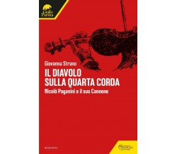 Il diavolo sulla quarta corda. Nicolò Paganini e il suo Cannone di Giovanna Stra