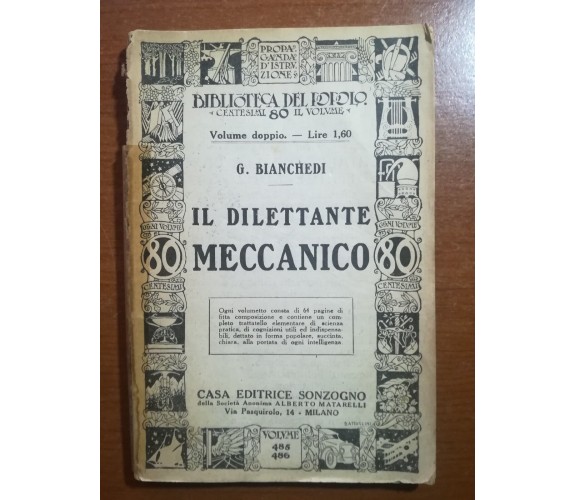 Il dilettante meccanico - G. Bianchedi - Sonzogno - 1915 - M