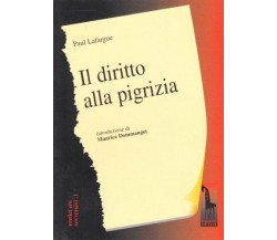 Il diritto alla pigrizia di Paul Lafargue,  1996,  Massari Editore