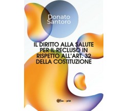 Il diritto alla salute per il recluso in rispetto all’art.32 della costituzione