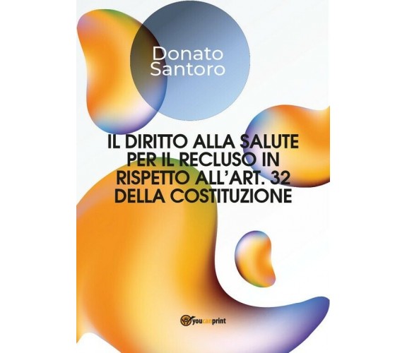 Il diritto alla salute per il recluso in rispetto all’art.32 della costituzione