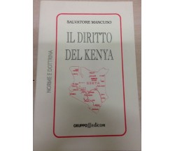 	 Il diritto del Kenya - Salvatore Mancuso,  2006,  Gruppo Edicom 
