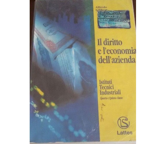   Il diritto e l’economia dell’azienda  - A.Gilibert,  2001,  Lattes - C