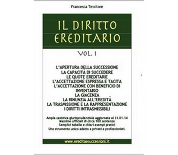 Il diritto ereditario Vol.1  - Francesca Tessitore,  2014,  Youcanprint