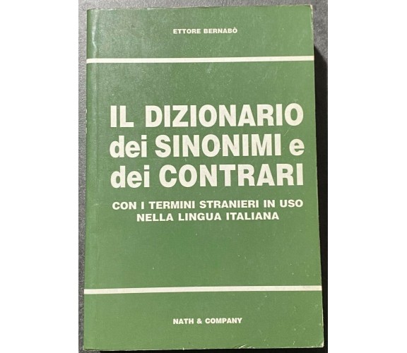 Il dizionario dei sinonimi e dei contrari - Ettore Bernabo - Nath & Company -199