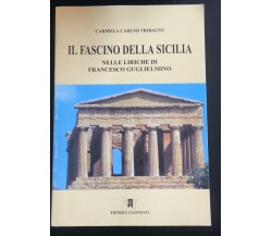Il fascino della Sicilia - Carmela Caruso Tribalto,  Editrice Giannotta - P