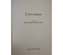 Il ferro battuto  di Umberto Zimelli, Giovanni Vergerio,  1966,  Fabbri Ed. - ER