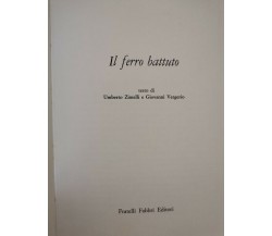 Il ferro battuto  di Umberto Zimelli, Giovanni Vergerio,  1966,  Fabbri Ed. - ER