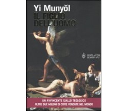 Il figlio dell'uomo - Yi Munyol - Bompiani - 2005